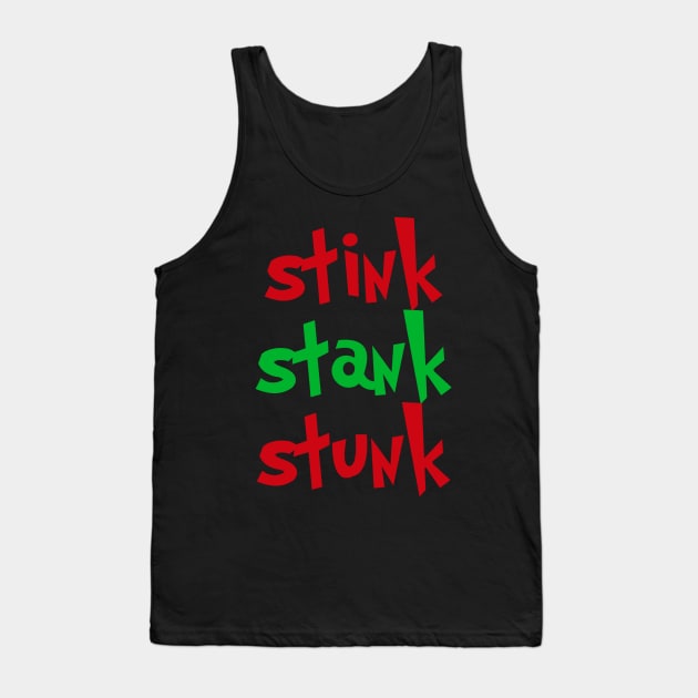 Stink Stank Stunk Tank Top by cleverth
